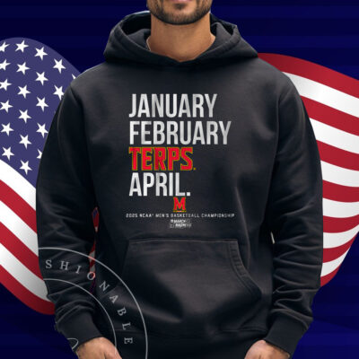 Maryland January February Terps April Shirt