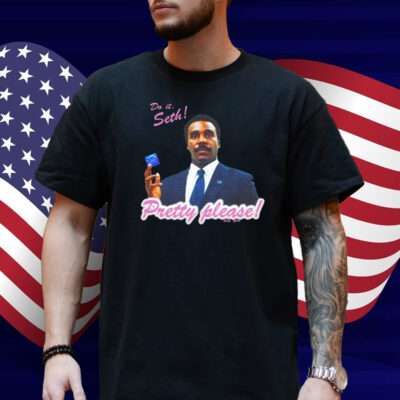 Millchick Do It Seth Pretty Please Shirt