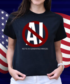 No To Ai Generated Images Shirt