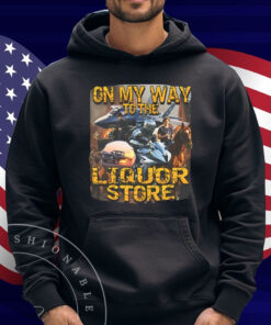 On My Way To The Liquor Shirt