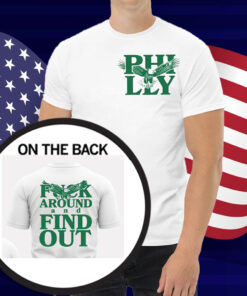 Philadelphia Fuck Around And Find Out Shirt