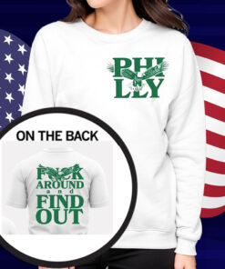 Philadelphia Fuck Around And Find Out Shirt