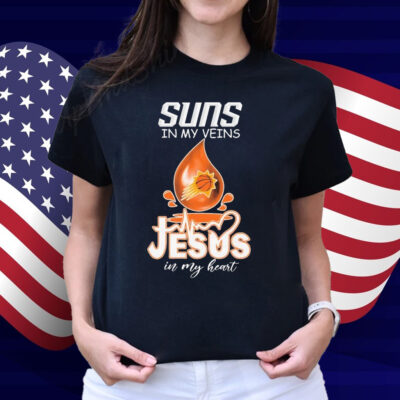 Phoenix Suns In My Veins Jesus In My Heart Shirt