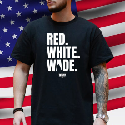 Red, White, Wade Shirt