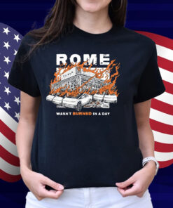 Rome Wasn't Burnt In A Day Diablo Macabre Shirt