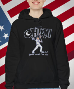 Shohei Ohtani Gotta Crush 'Em All T-Shirt