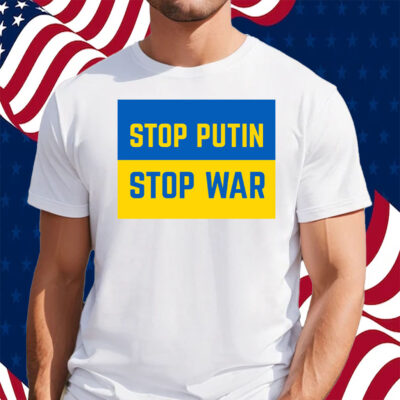 Stop Putin, Stop War, Support Ukraine Blue & Yellow T-Shirt