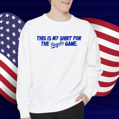 This Is My Shirt For The Royals Game T-Shirt