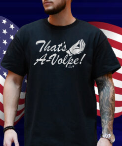 Anthony Volpe That's A-Volpe Shirt