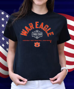 Auburn Basketball War Eagle Final Four Shirt