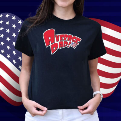 Average Dad American Flag Shirt
