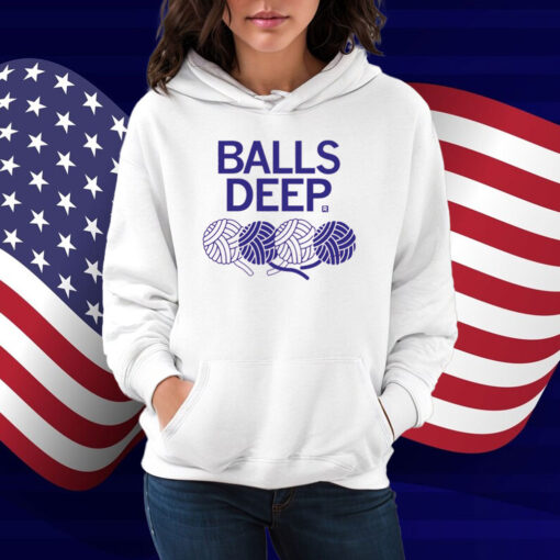 Balls Deep Shirt