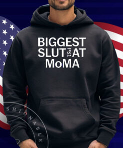 Biggest Slut PS1 At MoMA Shirt
