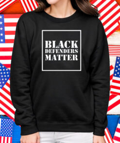 Black Defenders Matter Shirt
