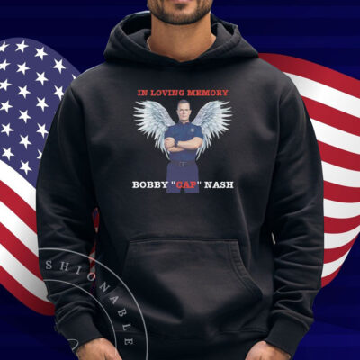 Bobby Nash In Loving Memory Bobby Cap Nash Shirt