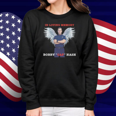 Bobby Nash In Loving Memory Bobby Cap Nash Shirt