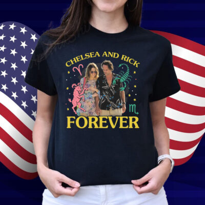 Chelsea and Rick Forever Shirt