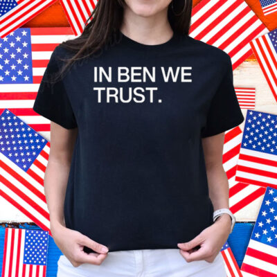 Chicago Bears In Ben We Trust Shirt