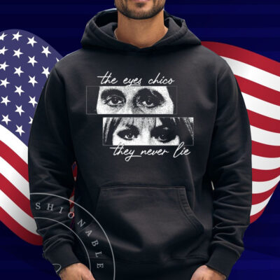 Cinelost The Eyes Chico They Never Lie Shirt