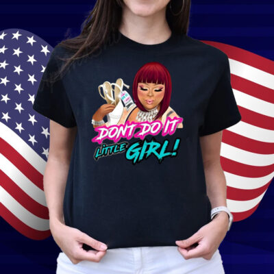 Dont Do It Little Girl Shirt