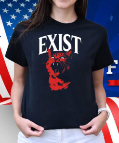 Exist Cat Shirt