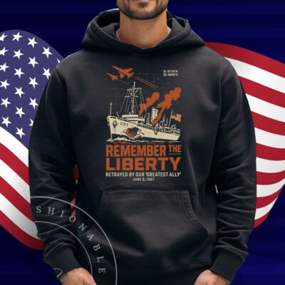 Fight Back Podcast Remember The Liberty Betrayed By Our 'Greatest Ally' June 8, 1967 Shirt