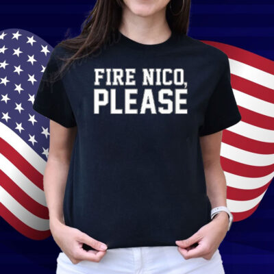 Fire Nico Please Shirt