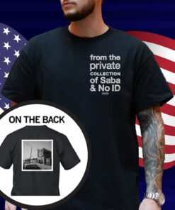 From The Private Collection Of Saba & No Id Album Shirt