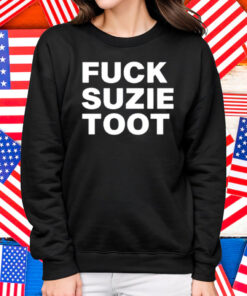Fuck Suzie Toot Shirt