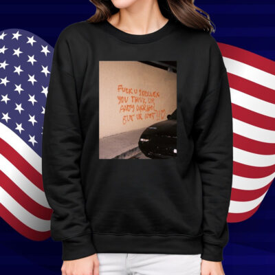 Fuck U Skrillex You Think Ur Andy Warhol But Ur Not Shirt