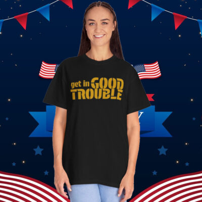Get In Good Trouble - Redeem the Dream T-Shirt