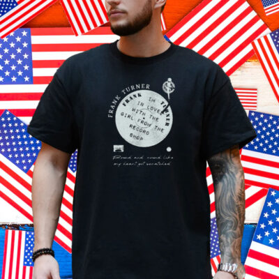 Girl From The Record Round And Round Like My Heart Got Scratched Shirt