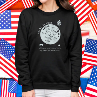 Girl From The Record Round And Round Like My Heart Got Scratched Shirt