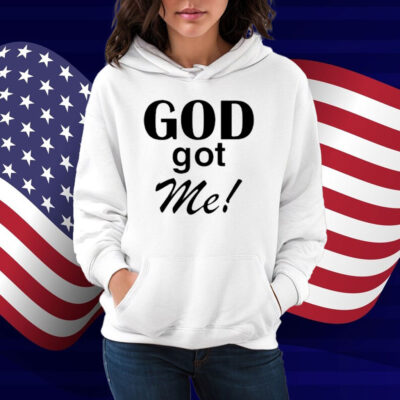 God Got Me Shirt