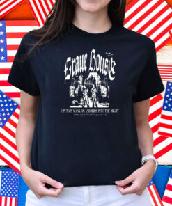 Hauntedmound Grave House I Put My Mask On And Ride Into The Night Shirt