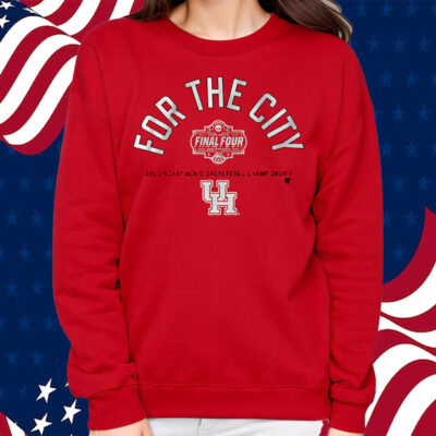 Houston Basketball For the City Final Four Shirt