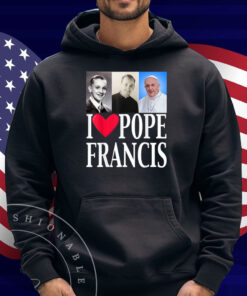 I Heart Love Pope Francis is Dope Prays Catholic Prayers Shirt