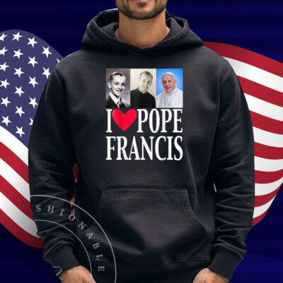I Heart Love Pope Francis is Dope Prays Catholic Prayers Shirt