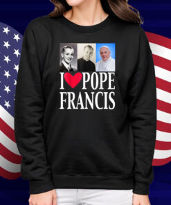I Heart Love Pope Francis is Dope Prays Catholic Prayers Shirt