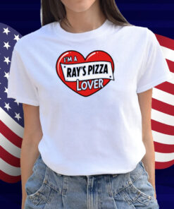 I'm A Ray's Pizza Lover Shirt