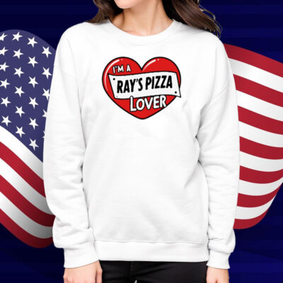 I'm A Ray's Pizza Lover Shirt