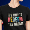 Its time to Redeem the dream Corey Booker Tshirt