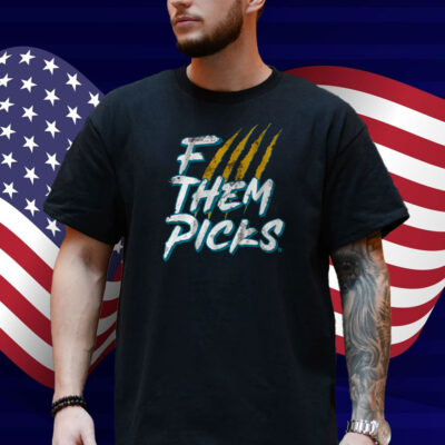 Jacksonville F--- Them Picks Shirt