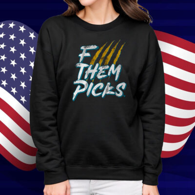 Jacksonville F--- Them Picks Shirt