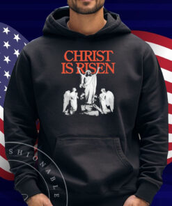 Jesus Image Christ Is Risen Shirt