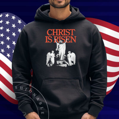 Jesus Image Christ Is Risen Shirt