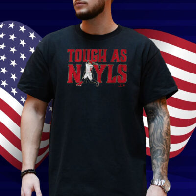 Josh Naylor Tough as Nayls Shirt