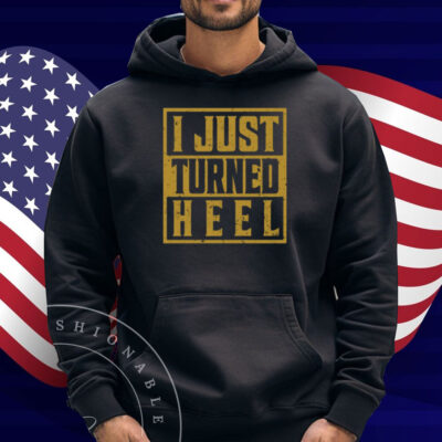Kevonstage I Just Turned Heel Shirt