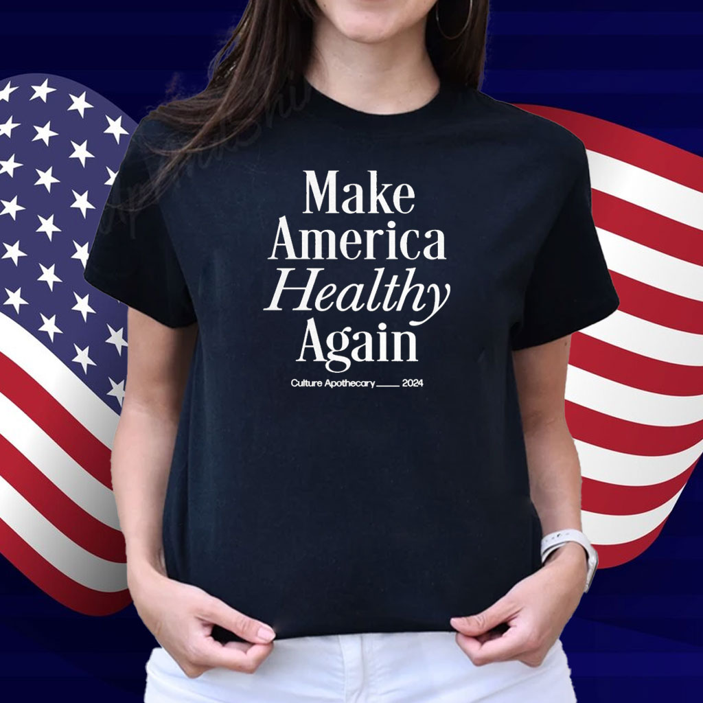 Make America Healthy Again Culture Apothecary 2024 Turning Point Usa Tpusa Shirt