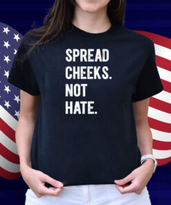 Mandy Stanford Spread Cheeks. Not Hate. Shirt